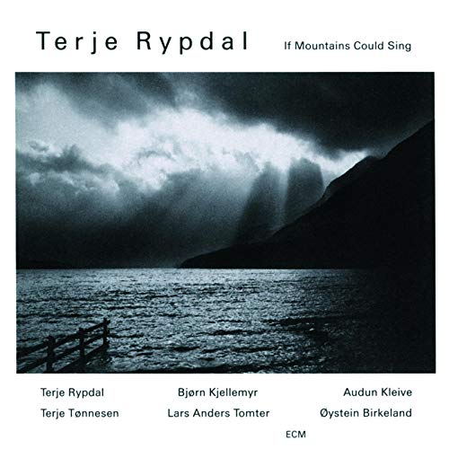 Terje Rypdal “If Mountains Could Sing”